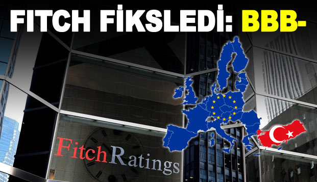 Fitch T�rkiye'nin notunu de�i�tirmedi